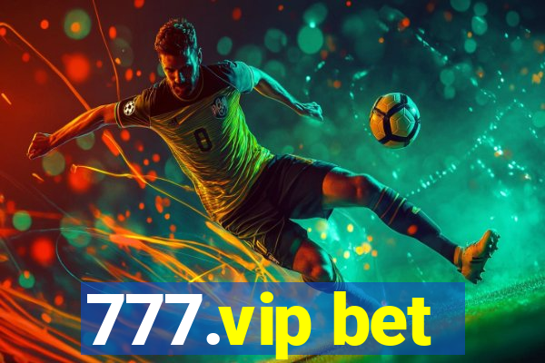 777.vip bet